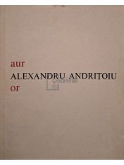 Alexandru Andritoiu - Aur / Or (Editia: 1982) foto