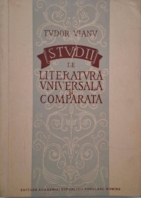 Studii de literatura universala si comparata - Tudor Vianu