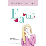 E a ta? - Nils-Oivind Haagensen