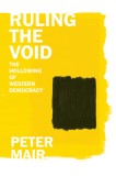 Ruling the Void: The Hollowing of Western Democracy