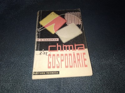 P E KAZARIAN - CHIMIA IN GOSPODARIE foto