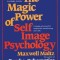 The Magic Power of Self-Image Psychology