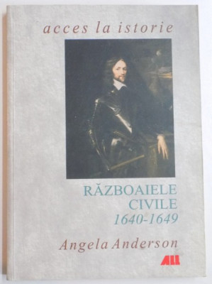 RAZBOAIELE CIVILE 1640-1649 de ANGELA ANDERSON , 2002 foto