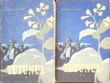 Tutunul Vol. 1-2 - Dimitar Dimov (1954) - Roman Clasica Romaneasca - Editura de Stat - 584+450 Pagini - Coperta Necartonata