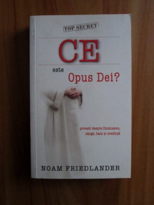 Ce este Opus Dei? - Noam Friedlander foto