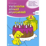 Var&aacute;zslatos sz&iacute;nező anyanyelvből 2. &eacute;vfolyam A k&ouml;tet - B&aacute;l&oacute; M&oacute;nika