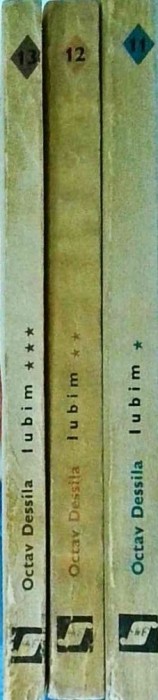 Octav Dessila - Iubim, 3 volume