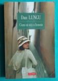 Dan Lungu &ndash; Cum sa uiti o femeie