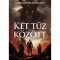 K&eacute;t tűz k&ouml;z&ouml;tt - Christopher Buehlman