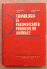 Tehnologia si valorificarea produselor animale - V. Sarbulescu, I. Vacaru-Opris, 1977, Didactica si Pedagogica