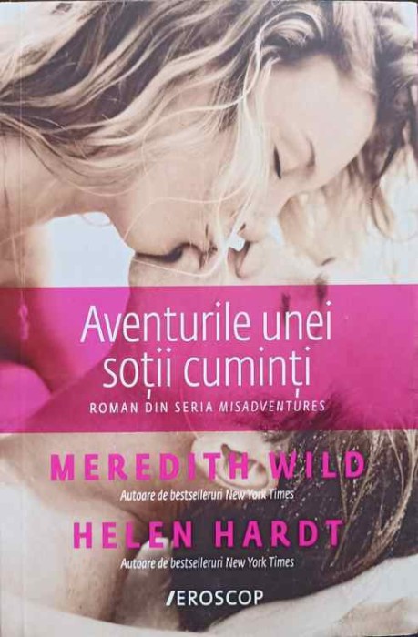 AVENTURILE UNEI SOTII CUMINTI-MEREDITH WILD, HELEN HARDT-246319