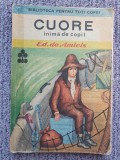 &quot;Cuore inima de copil&quot; - Edmondo de Amicis, 1987, 224 pag, stare buna