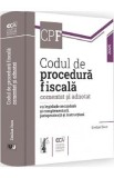 Codul de procedura fiscala comentat si adnotat Ed.2025 - Emilian Duca