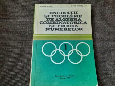 Exercitii si probleme de algebra, combinatorica si teoria numere Dragos POPESCU foto