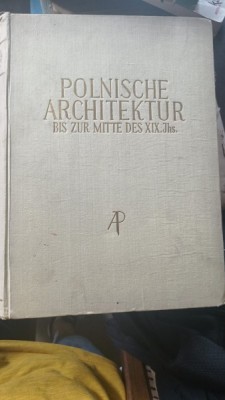 POLNISCHE ARCHITEKTUR BIZ ZUR MIITE DES XIX JHS -JAN ZACHWATOWICZ foto