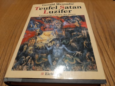 TEUFEL SATAN LUZIFER Universalgeschichte des Bosen - Gerald Messadie - 995, 435p foto