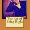 The Art of Being Right