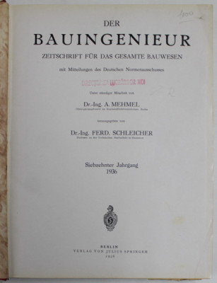 DER BAUINGENIEUR ( REVISTA GERMANA PENTRU CONSTUCTII ) , TEXT IN LB. GERMANA , COLEGAT DE 52 CAIETE , AN INTREG , 1936 foto