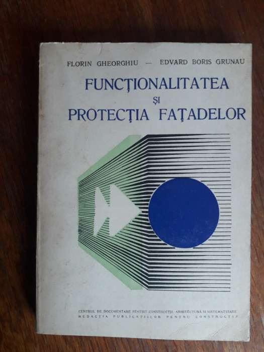 Functionalitatea si protectia fatadelor - Florin Gheorghiu / R2P2F