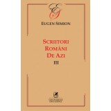 Scriitorii romani de azi. Volumul 3 &ndash; Eugen Simion