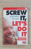 Screw It, Let&#039;s Do It. Lessons in life - Richard Brandon