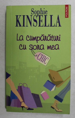 LA CUMPARATURI CU SORA MEA de SOPHIE KINSELLA , 2006 foto