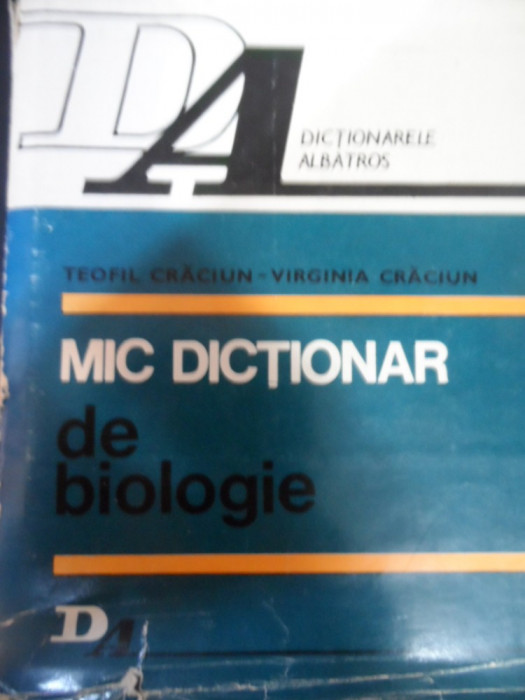 Mic Dictionar De Biologie - Teofil Craciun, Virginia Craciun ,549110