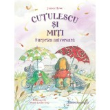 Cutulescu si miti. surpriza aniversara - james howe