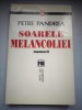 Soarele melancoliei: Memorii - Petre Pandrea