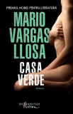 Casa Verde - Paperback brosat - Mario Vargas Llosa - Humanitas Fiction, 2019