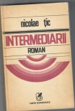 Intermediarii, Nicolae Tic