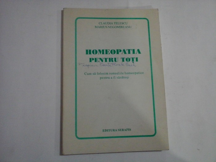 HOMEOPATIA PENTRU TOTI Cum sa folosim remediile homeopatice pentru a fi sanatosi - C. TELESCU * M. NEGOMIREANU - sublinieri