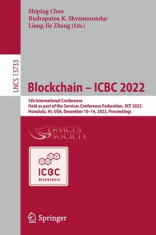 Blockchain - Icbc 2022: 5th International Conference, Held as Part of the Services Conference Federation, Scf 2022, Honolulu, Hi, Usa, Decembe foto