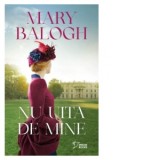 Nu uita de mine - Mary Balogh, Laura Berteanu