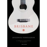 Brisbane - Jevgenyij Vodolazkin