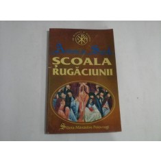 SCOALA RUGACIUNII - ANTONIE Mitropolit de Suraj - Bucuresti, 1994