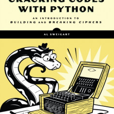 Cracking Codes with Python: An Introduction to Building and Breaking Ciphers