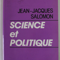 SCIENCE ET POLITIQUE par JEAN - JACQUES SALOMON , 1989