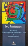 Romanii, Enciclopedia sufletului rus &amp; Gombrowicz - Leo Butnaru