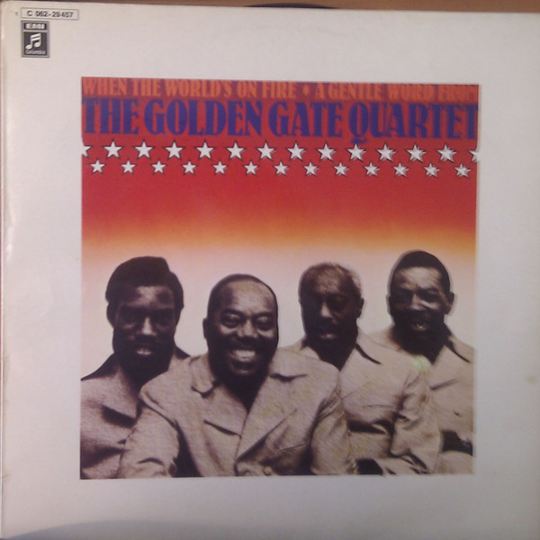 VINIL The Golden Gate Quartet &ndash; When The World&#039;s On Fire (-VG)