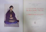 LA TROISIEME JEUNESSE DE MADAME PRUNE . LE MARIAGE DE LOTI par PIERRE LOTI (1923)