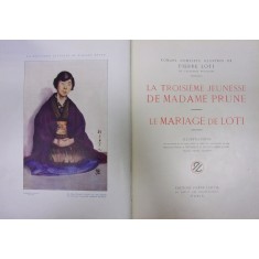 LA TROISIEME JEUNESSE DE MADAME PRUNE . LE MARIAGE DE LOTI par PIERRE LOTI (1923)