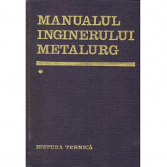 colectiv - Manualul inginerului metalurg. Volumul I - 135705