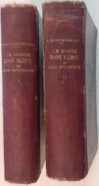 LE MONDE COMME VOLONTE ET COMME REPRESENTATION par ARTHUR SCHOPENHAUER , VOL I-II , 1885