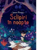 Sclipiri in noapte - Lorena Alvarez, Alexandru Vilceanu
