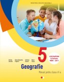 Geografie. Manual pentru clasa a V-a cu CD | Violeta Dascalu, Diana Alexandra Popovici, Stefania Omrani, Maria Stoica, Litera