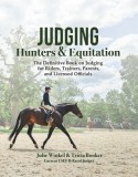 Judging Hunters and Equitation: The Definitive Book on Judging for Riders, Trainers, Parents, and Licensed Officials