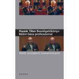 Besz&eacute;lgetők&ouml;nyv B&aacute;lint G&eacute;za professzorral - Husz&aacute;r Tibor