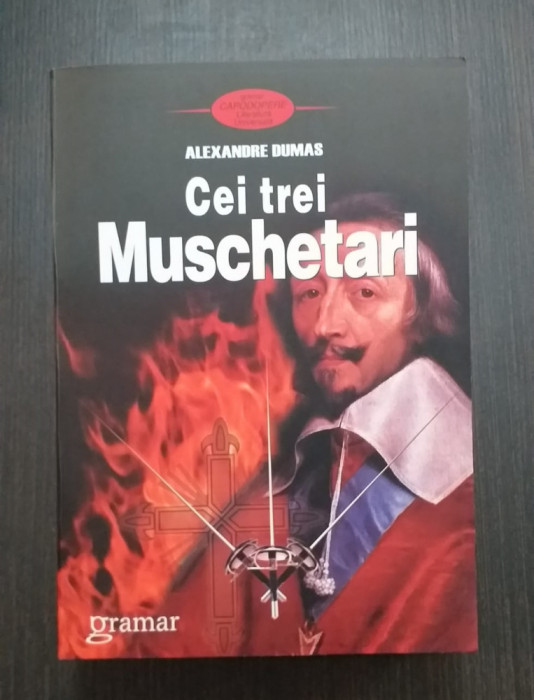 CEI TREI MUSCHETARI - ALEXANDRE DUMAS