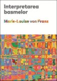 Interpretarea basmelor - Marie-Louise von Franz - Psihologie, Carti Stiinta